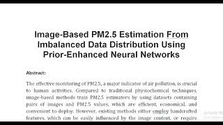 Image Based PM2 5 Estimation From Imbalanced Data Distribution Using Prior Enhanced Neural Networks [upl. by Belia]