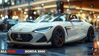 INCREDIBLE The New 2025 Honda S660 Revealed  Aerodynamic body and fuel efficient [upl. by Shelly]