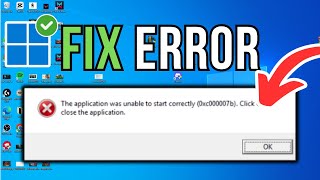 How To Fix Error 0xc00007b quotThe Application Was Unable To Start Correctlyquot [upl. by Janith]