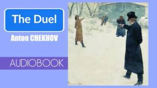 The Duel by Anton Chekhov  Audiobook [upl. by Yerdua350]