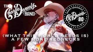 The Charlie Daniels Band  What This World Needs Is A Few More Rednecks Live [upl. by Remington]