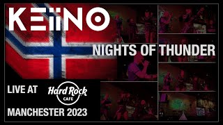 KEiiNO  Nights Of Thunder  Live  Hard Rock Cafe Manchester 2023 [upl. by Chiquia28]