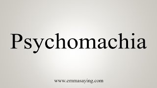 How To Say Psychomachia [upl. by Soni]