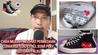 CARA MUDAH MELIHAT PERBEDAAN CONVERSE CDG CT ALL STAR HI PLAY ASLI DAN PALSU [upl. by Eedrahc722]