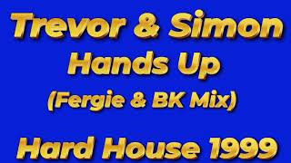 Trevor amp Simon  Hands Up Fergie amp BK Mix [upl. by Llered]