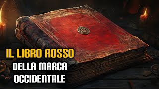 Il Libro Rosso della Marca Occidentale [upl. by Launamme]