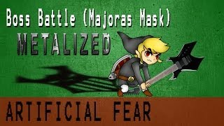 Boss Battle Theme from Majoras Mask Metalized  Artificial Fear [upl. by Legna]