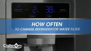 How Often Should I Change My Refrigerator Water Filter  Clatterans [upl. by Odlareg893]