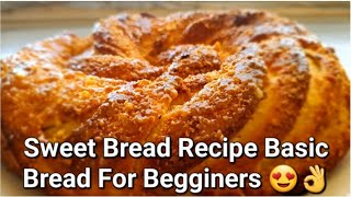 Sweet Bread RecipeBasic Sweet Yeast DoughFluffy Sweet Bread RecipeEasy Recipe By Saba Shoaib [upl. by Marlee]