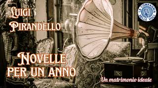 Luigi Pirandello Novelle per un anno Un matrimonio ideale [upl. by Ennovihc]