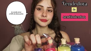 Roleplay VENDEDORA de SENTIMIENTOS  ASMR CASERO [upl. by Refynnej]