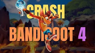 Crash Bandicoot 4s Platinum Was A Happy Dark Souls [upl. by Gnouv813]