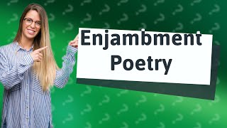 What famous poems use enjambment [upl. by Domineca119]