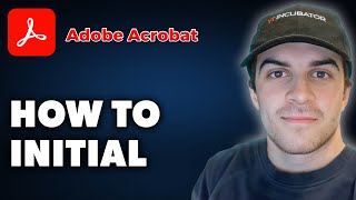 How to Initial in Adobe Acrobat Full 2024 Guide [upl. by Lednem]