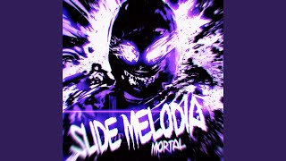 SLIDE MELODIA MORTAL  Slowed [upl. by Paten]