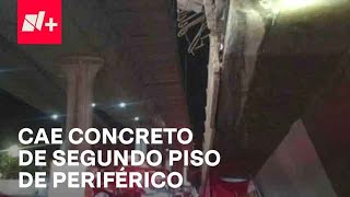 Cae parte de concreto en segundo piso del Periférico en CDMX  Despierta [upl. by Perr]