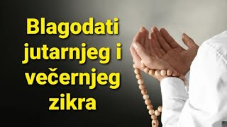 Blagodati jutarnjeg i večernjeg zikra [upl. by Ahsuat693]