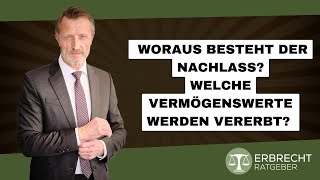 Was gehört zum Nachlass Welche Vermögenswerte werden vererbt [upl. by Madra]