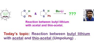 Alkyl lithium reaction with acetal and thioacetal complete mechanistic description [upl. by Yrod449]